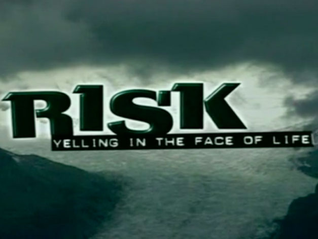 Risk: Yelling in the face of life